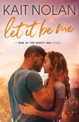 Let It Be Me - Nolan, Kait