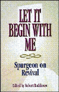 Let It Begin with Me: Spurgeon on Revival