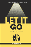 Let it Go: "Escaping the Web of Thoughts"