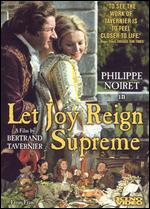 Let Joy Reign Supreme - Bertrand Tavernier