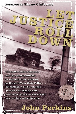 Let Justice Roll Down - Perkins, John, and Claiborne, Shane (Foreword by)