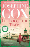 Let Loose the Tigers: Passions run high when the past releases its secrets (Queenie's Story, Book 2)