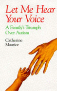 Let Me Hear Your Voice: Family's Triumph Over Autism