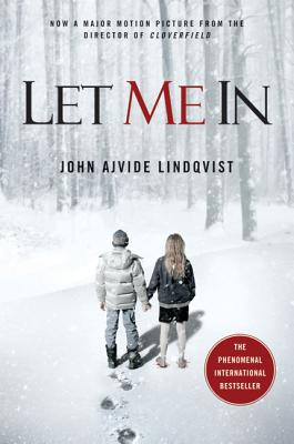 Let Me in - Lindqvist, John Ajvide, and Segerberg, Ebba (Translated by)