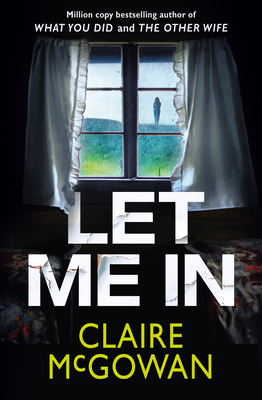 Let Me in - McGowan, Claire