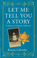 Let Me Tell You a Story: A Memoir of a Wartime Childhood