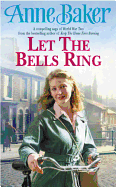 Let the Bells Ring: A Gripping Wartime Saga of Family, Romance and Danger