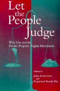 Let the People Judge: Wise Use and the Private Property Rights Movement