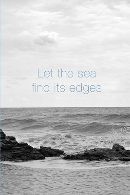 Let the Sea Find its Edges - Fitzgerald-Clarke, Michael, and Friends, And