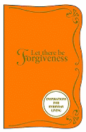 Let There Be Forgiveness