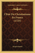 L'Etat Du Christianisme En France (1725)