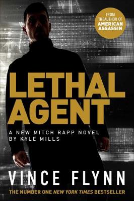 Lethal Agent - Flynn, Vince, and Mills, Kyle