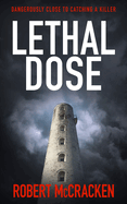 Lethal Dose: Dangerously close to catching a killer