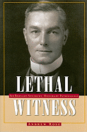 Lethal Witness: Sir Bernard Spilsbury, Honorary Pathologist