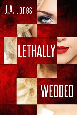 Lethally Wedded - Jones, J A