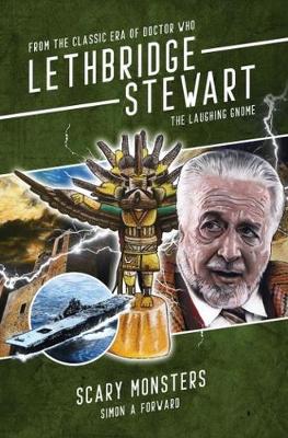 Lethbridge-Stewart: The Laughing Gnome: Scary Monsters - Forward, Simon A.