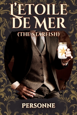 L'Etoile de Mer (The Starfish): Sequel to Traitor Comet - Personne