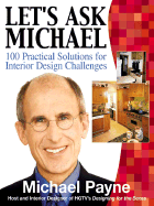 Let's Ask Michael: 100 Practical Solutions for Design Challenges