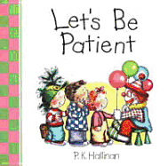Let's Be Patient