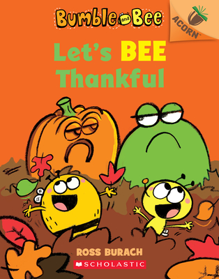 Let's Bee Thankful: An Acorn Book (Bumble and Bee #3): Volume 3 - 