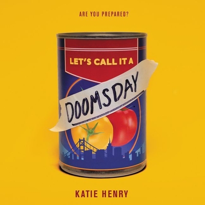 Let's Call It a Doomsday Lib/E - Henry, Katie, and Fortgang, Lauren (Read by)