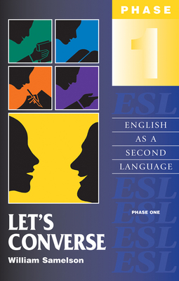 Let's Converse: English as a Second Language/Phase One - Samelson, William