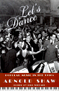 Let's Dance: Popular Music in the 1930's - Shaw, Arnold, and Willard, Bill (Editor)