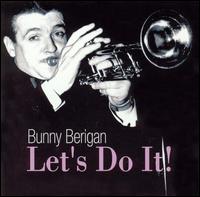 Let's Do It - Bunny Berigan