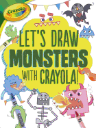 Let's Draw Monsters with Crayola (R) !