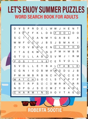 Let's Enjoy Summer Puzzles: Word Search Book for Adults with Solutions Large Print Relaxation - Sootie, Roberta