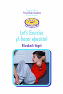 Let's Exercise / A Hacer Ejercicio!