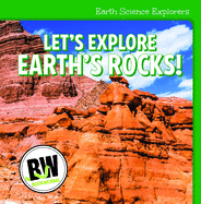 Let's Explore Earth's Rocks!