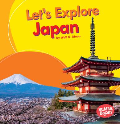 Let's Explore Japan - Moon, Walt K