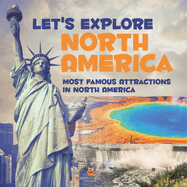 Let's Explore North America (Most Famous Attractions in North America)