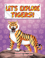 Let's Explore Tigers!