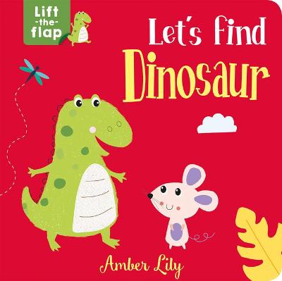 Let's Find Dinosaur - Lily, Amber