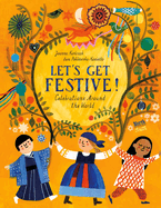 Let's Get Festive!: Celebrations Around the World