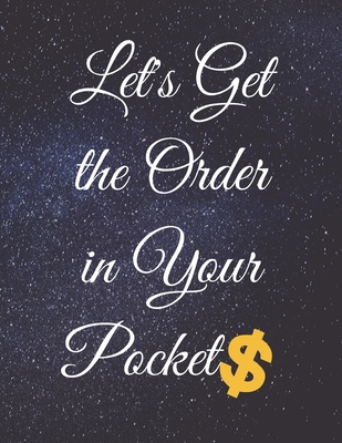 Let's Get the Order in Your Pockets: Fulfill Everything Inside and Be Organised - Publishing, Jg Vegang