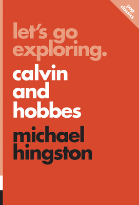 Let's Go Exploring: Calvin and Hobbes - Hingston, Michael