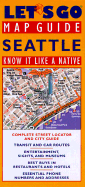 Let's Go Map Guide Seattle: Know It Like a Native - Griffin Trade Paperbacks, and Let's Go, and Evanovich, Janet