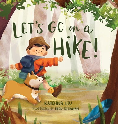 Let's go on a hike! (a family hiking adventure!) - Liu, Katrina