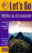 Let's Go Peru & Ecuador Including the Galapagos Islands: The World's Bestselling Budget Travel Series - Griffin Trade Paperbacks