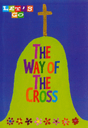 Let's Go the Way of the Cross