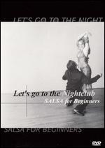 Let's Go to the Nightclub: Salsa for Beginners
