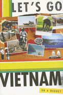 Let's Go Vietnam: On a Budget - Let's Go Inc (Creator)