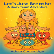 Let's just Breathe: A Body Team Adventure