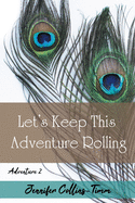 Lets Keep This Adventure Rolling