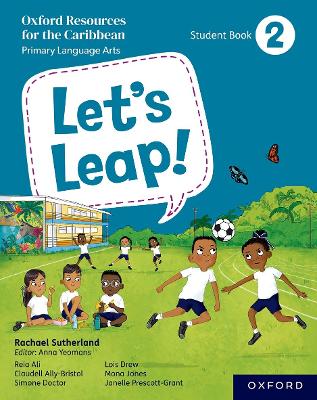 Let's Leap! Caribbean Primary Language Arts: Student Book 2 - Sutherland, Rachael, and Yeomans, Anna (Series edited by)