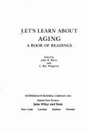 Let's Learn about Aging: A Book of Readings