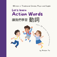 Let's Learn Action Words: Written in Traditional Chinese, Pinyin and English
